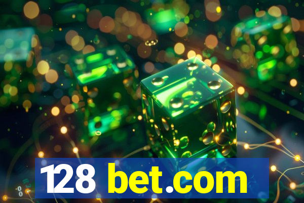 128 bet.com